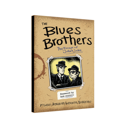 The Blues Brothers: The Escape of Joliet Jake (Oversized Deluxe Edition Book)