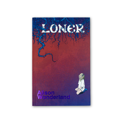 Alison Wonderland: LONER: An Alison Wonderland Graphic Novel and RPG Standard - Hardcover